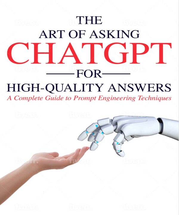 “The Art of Asking ChatGPT for High-Quality Answers”